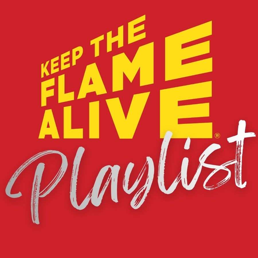 Graphic that says Keep the Flame Alive Playlist